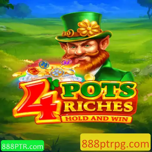 Descubra o Mundo Excitante de 4potsriches no 888PTR.com